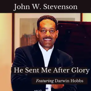 He Sent Me After Glory (feat. Darwin Hobbs)