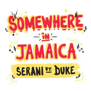 Somewhere in Jamaica (feat. Duke)