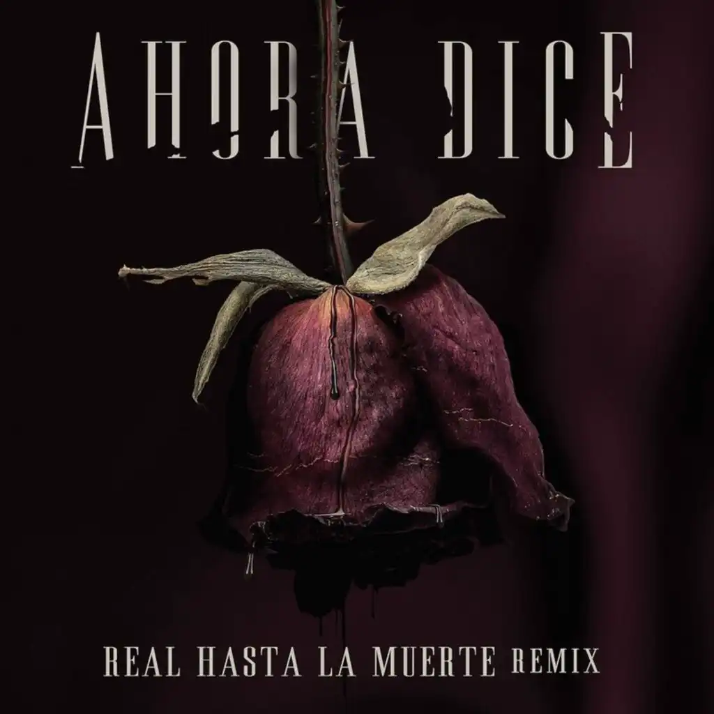 Ahora Dice (Real Hasta La Muerte Remix) [feat. Cardi B, Offset, Anuel & Arcángel]