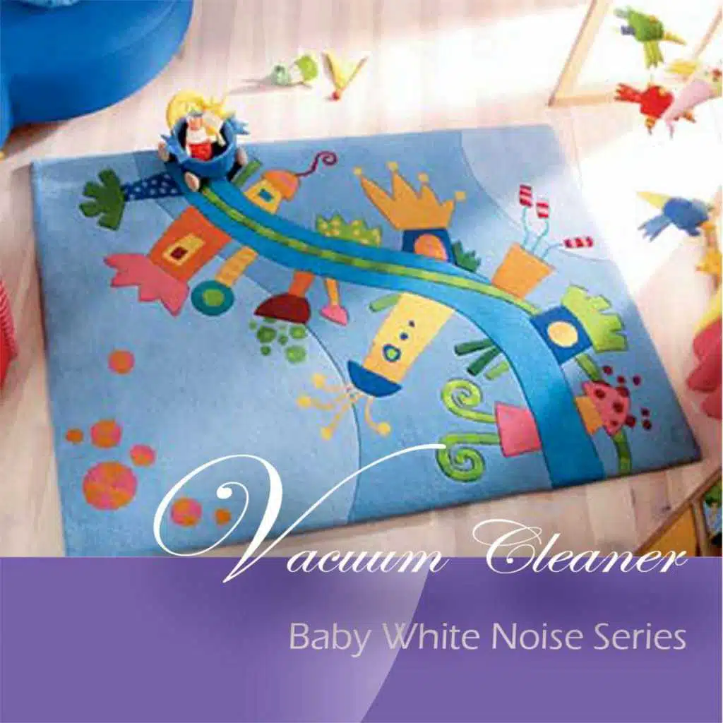 Vacuum Cleaner (Baby White Noise Series)