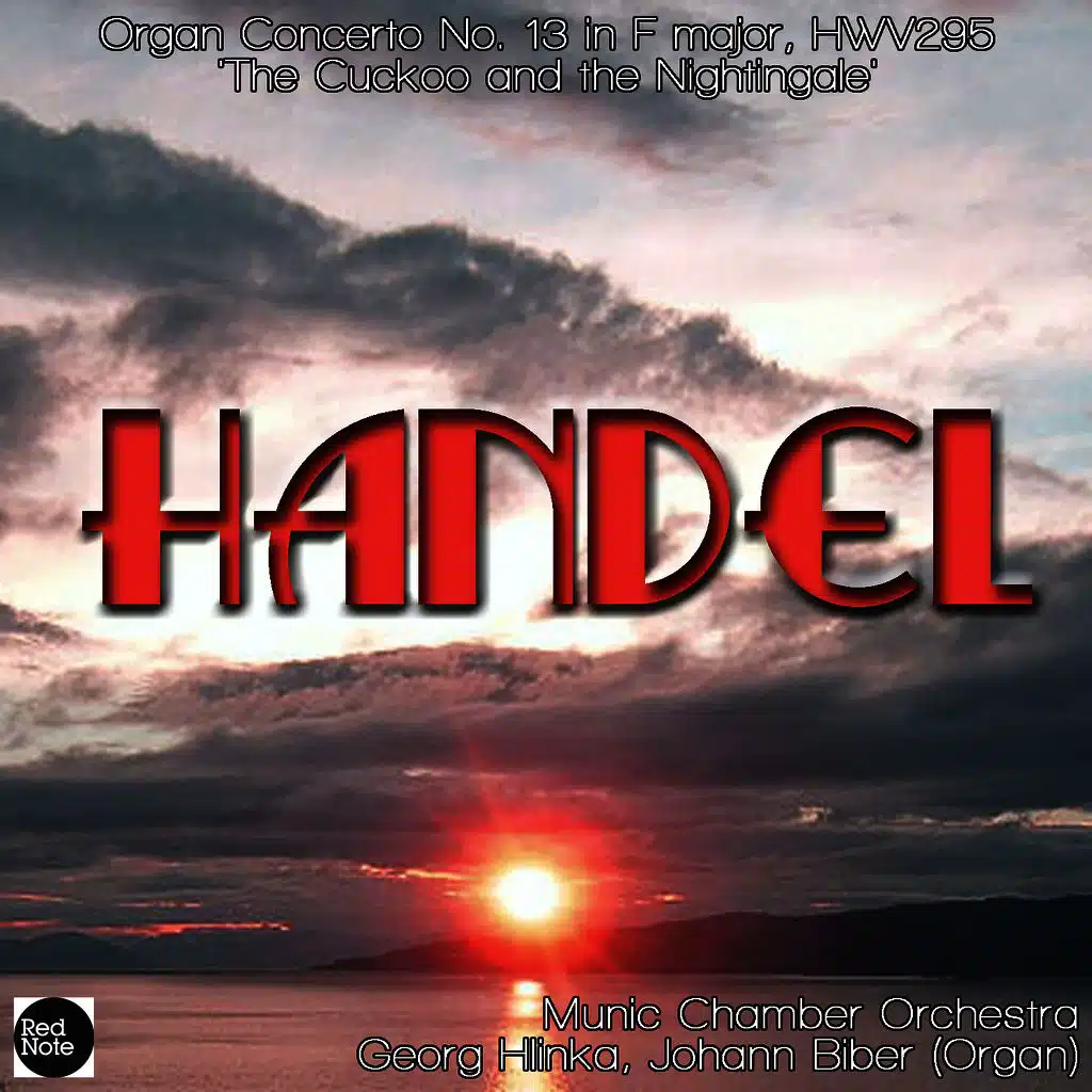 Handel: Organ Concerto No. 13 in F major, HWV295 'The Cuckoo and the Nightingale'