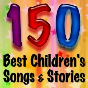 150 Best Children's Songs & Stories