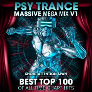 Psy Trance Massive Mega Mix v1: Best Top 100 of All Time Chart Hits