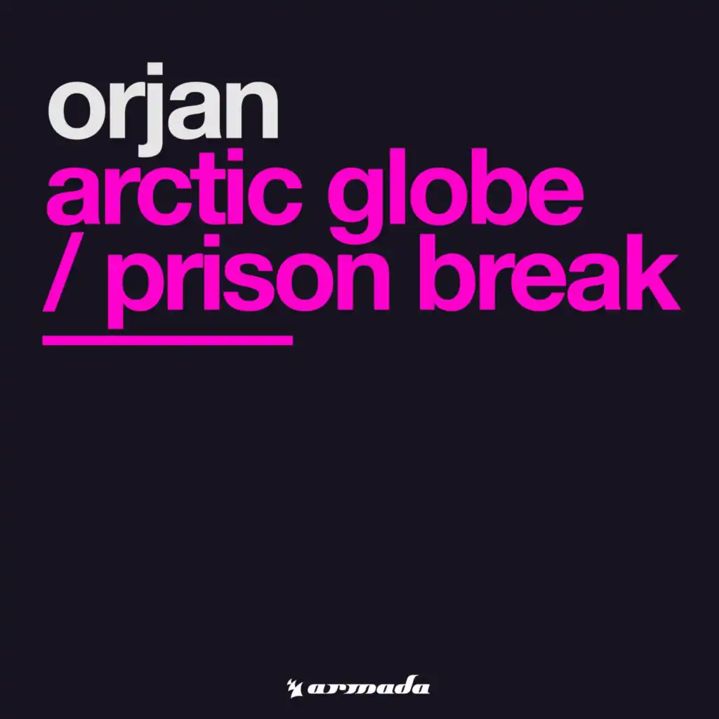 Arctic Globe / Prison Break