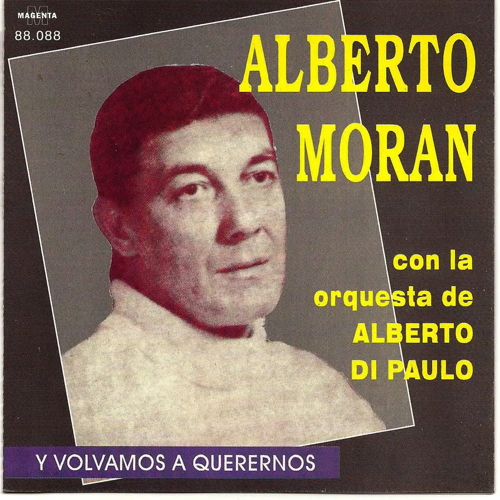 Alberto Moran - Y volvamos a querernos