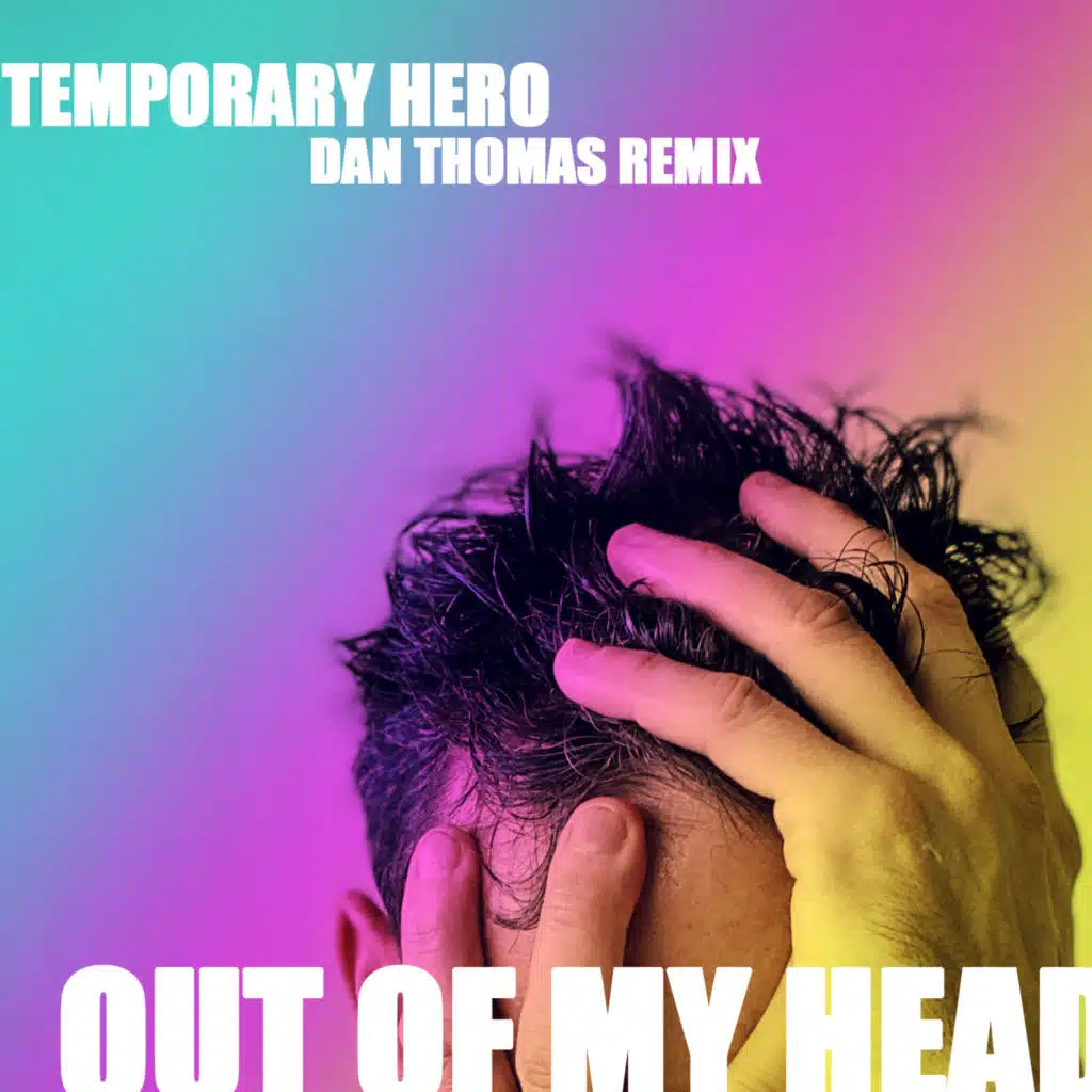 Out Of My Head (Dan Thomas Radio Edit)