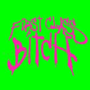 First Class Bitch (Remixes)