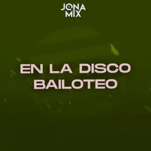 En La Disco Bailoteo (Remix)