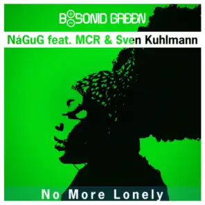 No More Lonely (A Journey into Soulful House) [feat. MCR & Sven Kuhlmann]