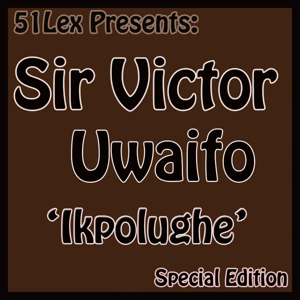 51 Lex Presents Ikpolughe