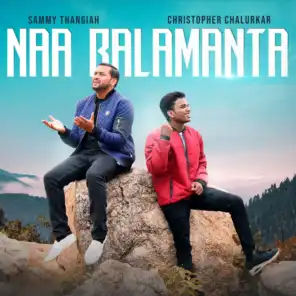 Naa Balamanta (feat. Christopher Chalurkar)