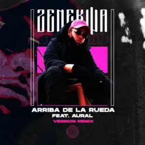 Arriba de la Rueda (Remix) [feat. Aural]