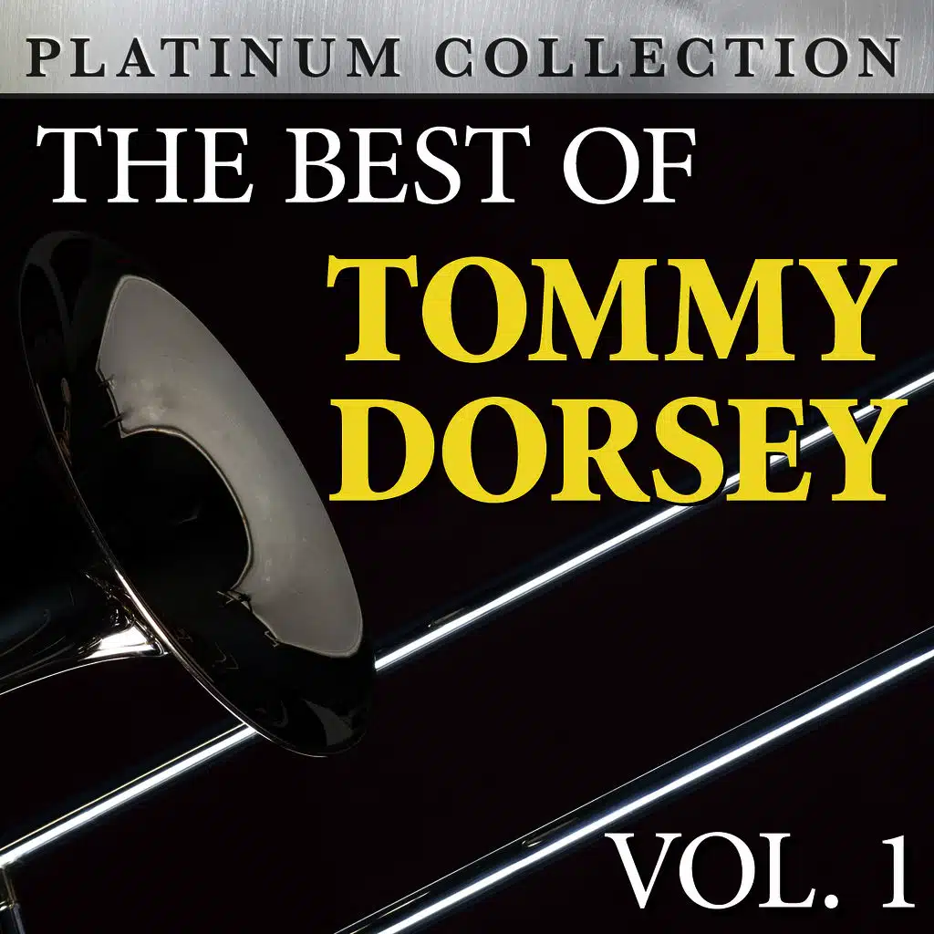 The Best of Tommy Dorsey Vol. 1