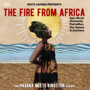 The Fire From Africa (feat. Anyilena, The Gideon, PuchoMan & Micah Shemaiah)