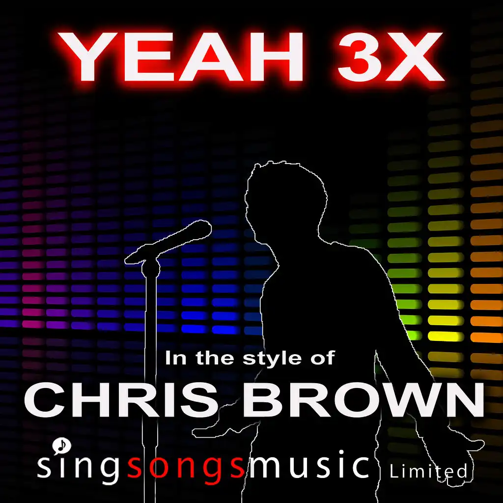 Yeah 3X (In the style of Chris Brown)