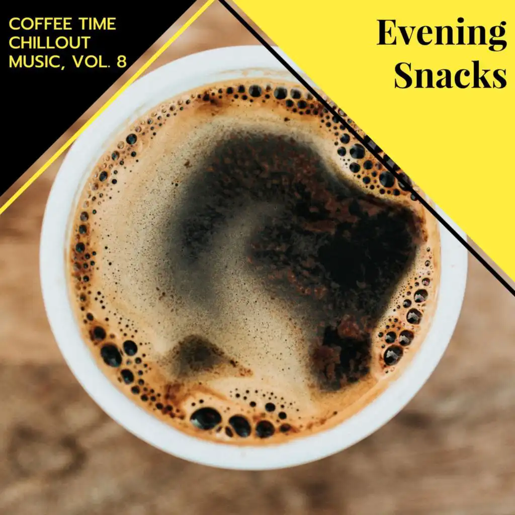 Evening Snacks - Coffee Time Chillout Music, Vol. 8