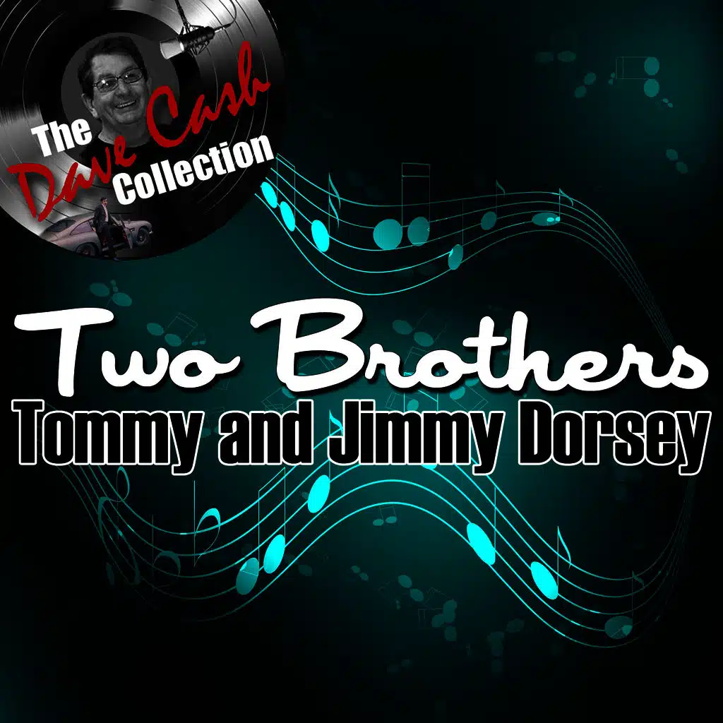 Tommy And Jimmy Dorsey