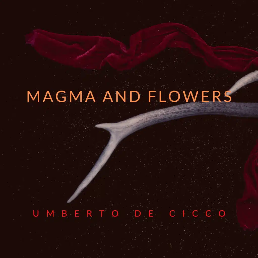 Magma and Flowers