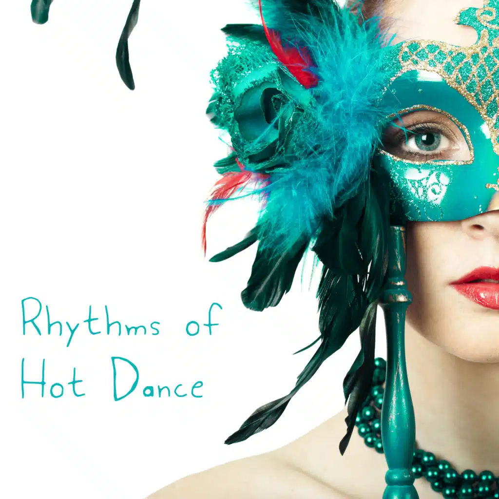 Rhythms of Hot Dance – Amazing Party Collection for Fiesta in Brazilian Style