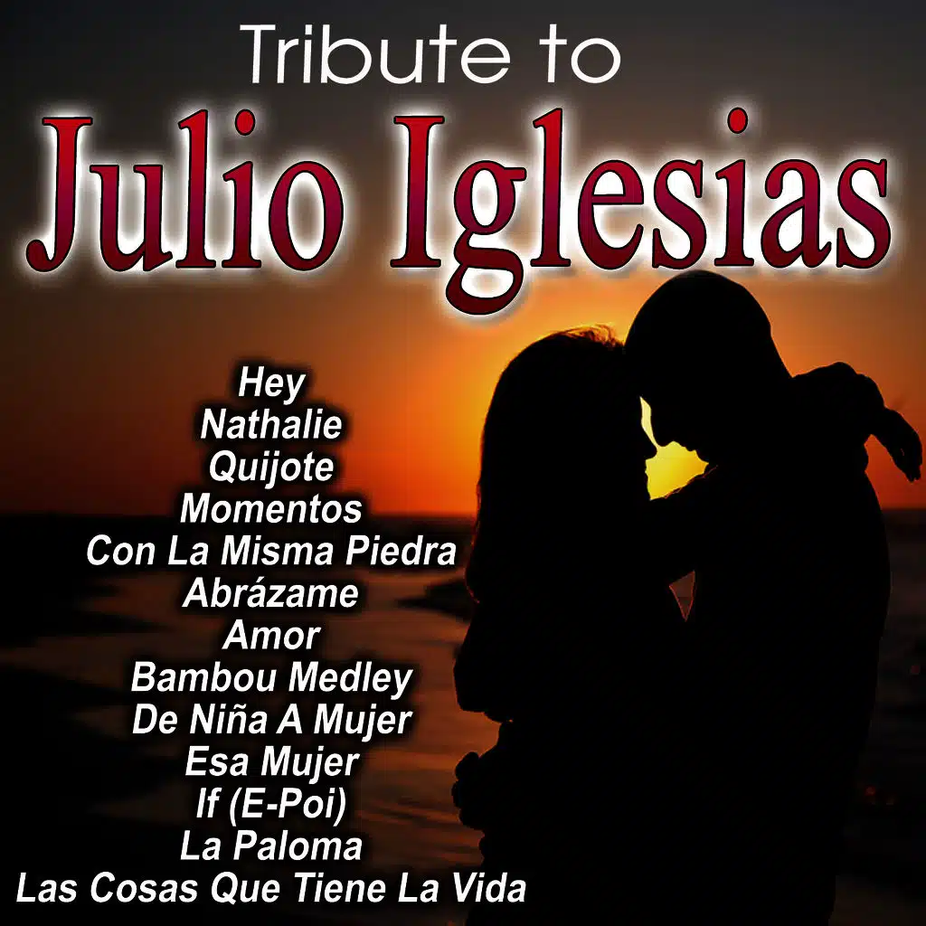 Tribute To Julio Iglesias