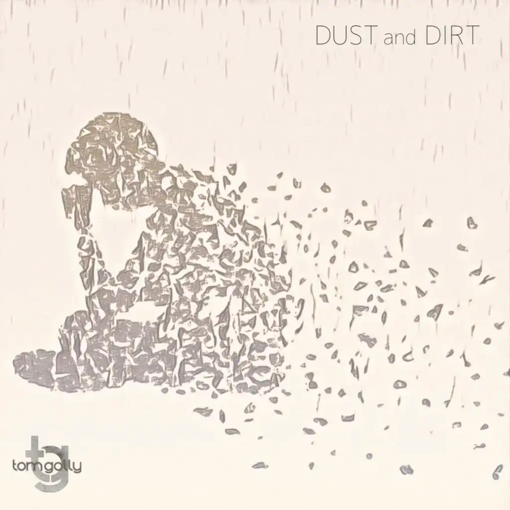 Dust and Dirt