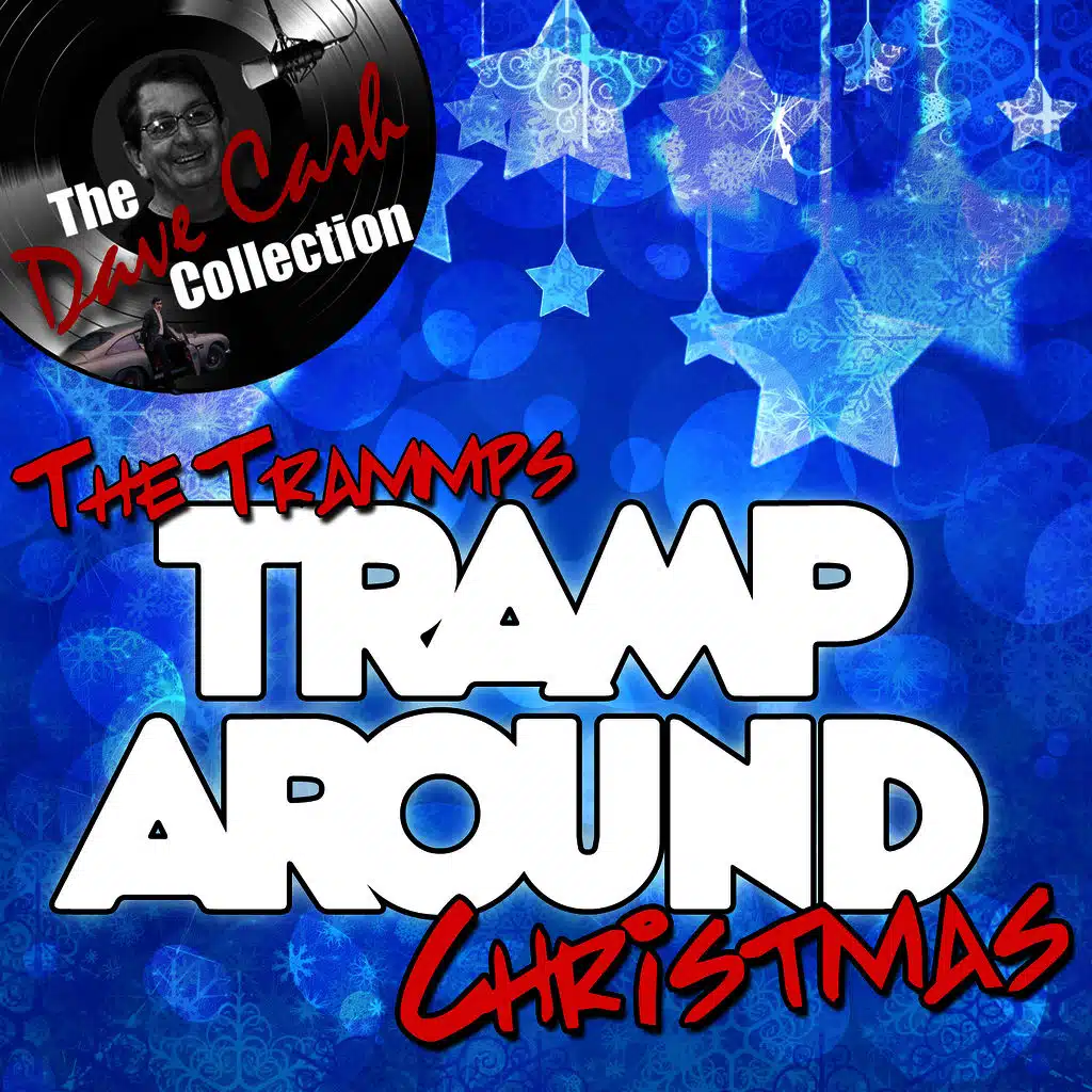 Tramp Around Christmas - [The Dave Cash Collection]