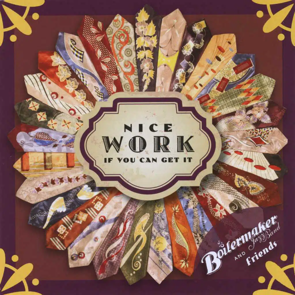 Nice Work If You Can Get It