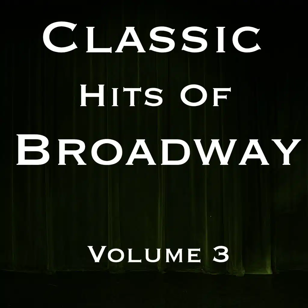 Classic Hits Of Broadway Vol 3