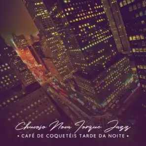Chuvoso Nova Iorque Jazz (Café de Coquetéis Tarde da Noite, Delicado Fundo de Jazz, Jazz Instrumental Chique)