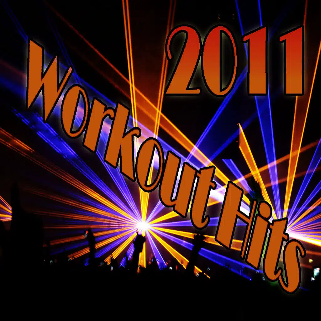2011 Workout Hits - (Instrumental Karaoke)