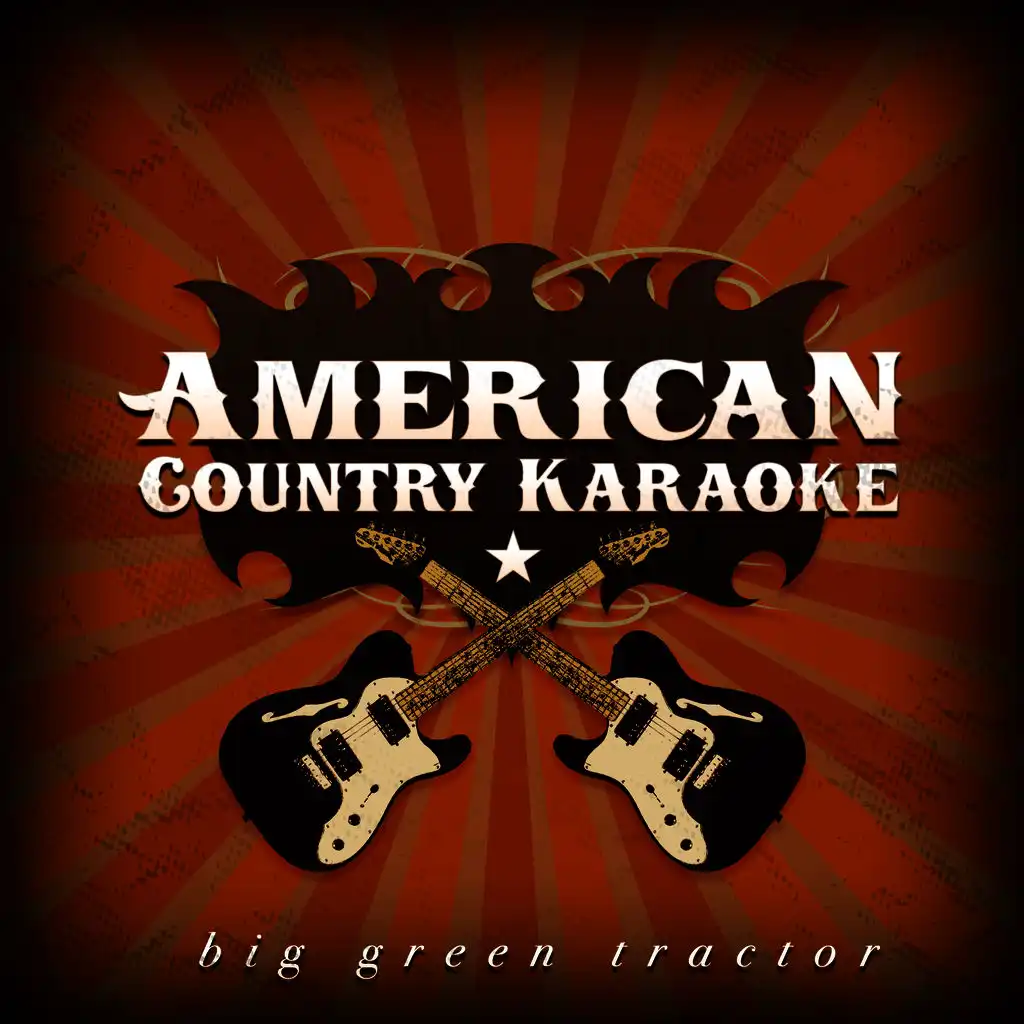 Big Green Tractor (Karaoke in the style of Jason Aldean)