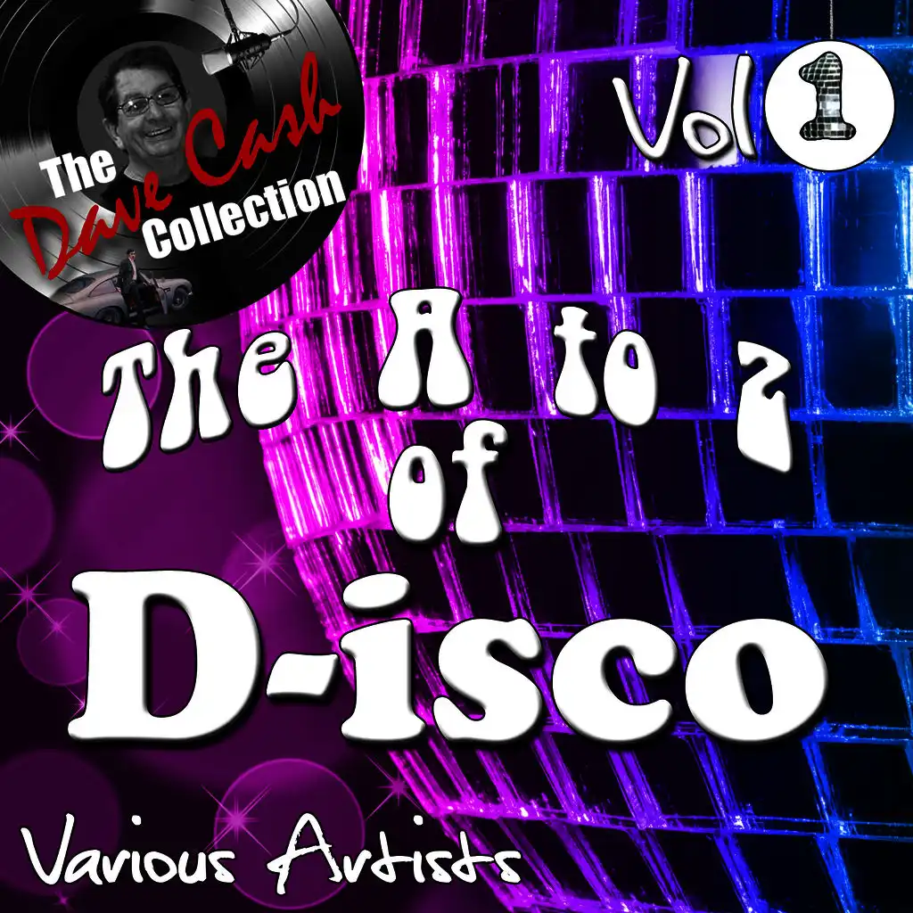 The Dave Cash Collection: The A to Z of D-isco Vol. 1