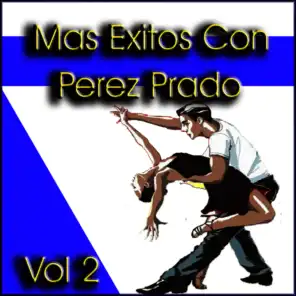 Mas Exitos Con Perez Prado Vol 2