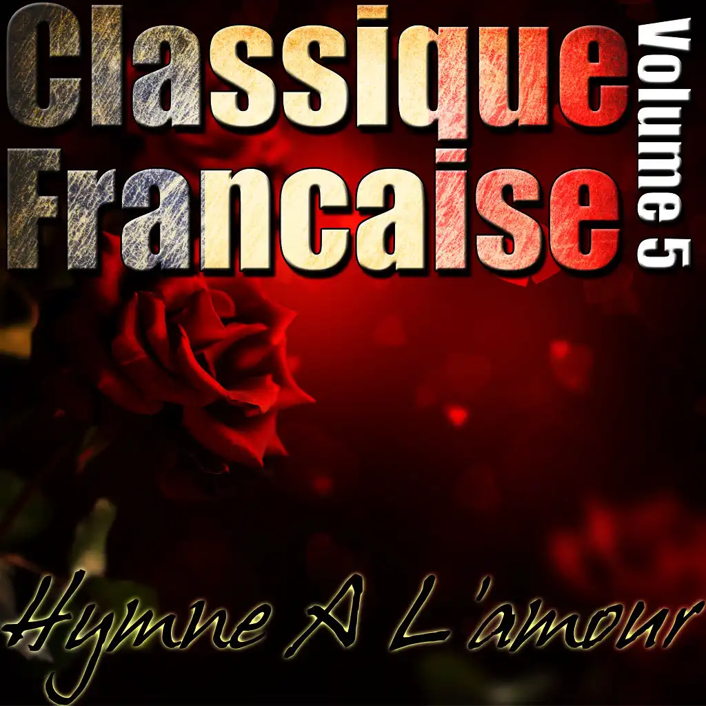 Classique Francaise - Hymne A L'amour Volume 5