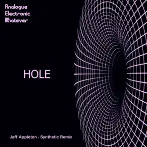Hole (Jeff Appleton Synthetic Radio Remix)
