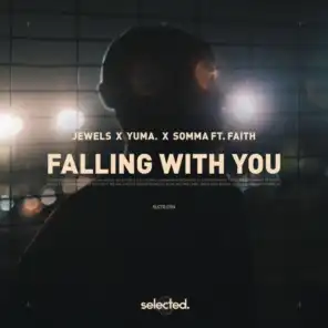 Falling with You (feat. Faith)