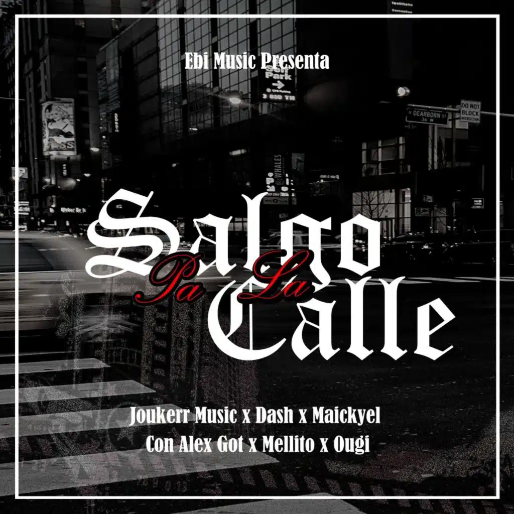 Salgo Pa la Calle (feat. Alex Got, Mellito & Ougi)