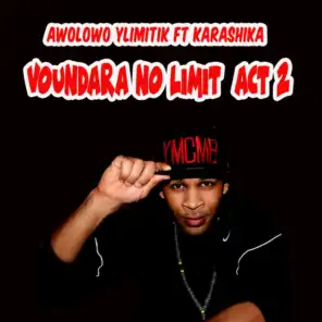 Voundara No Limit Act 2 (feat. Karashika)