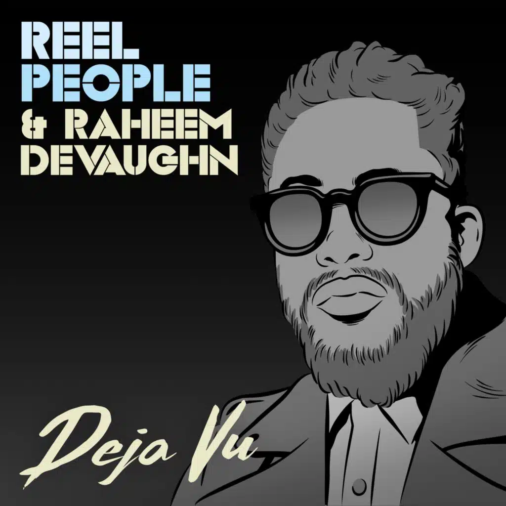 Reel People & Raheem DeVaughn