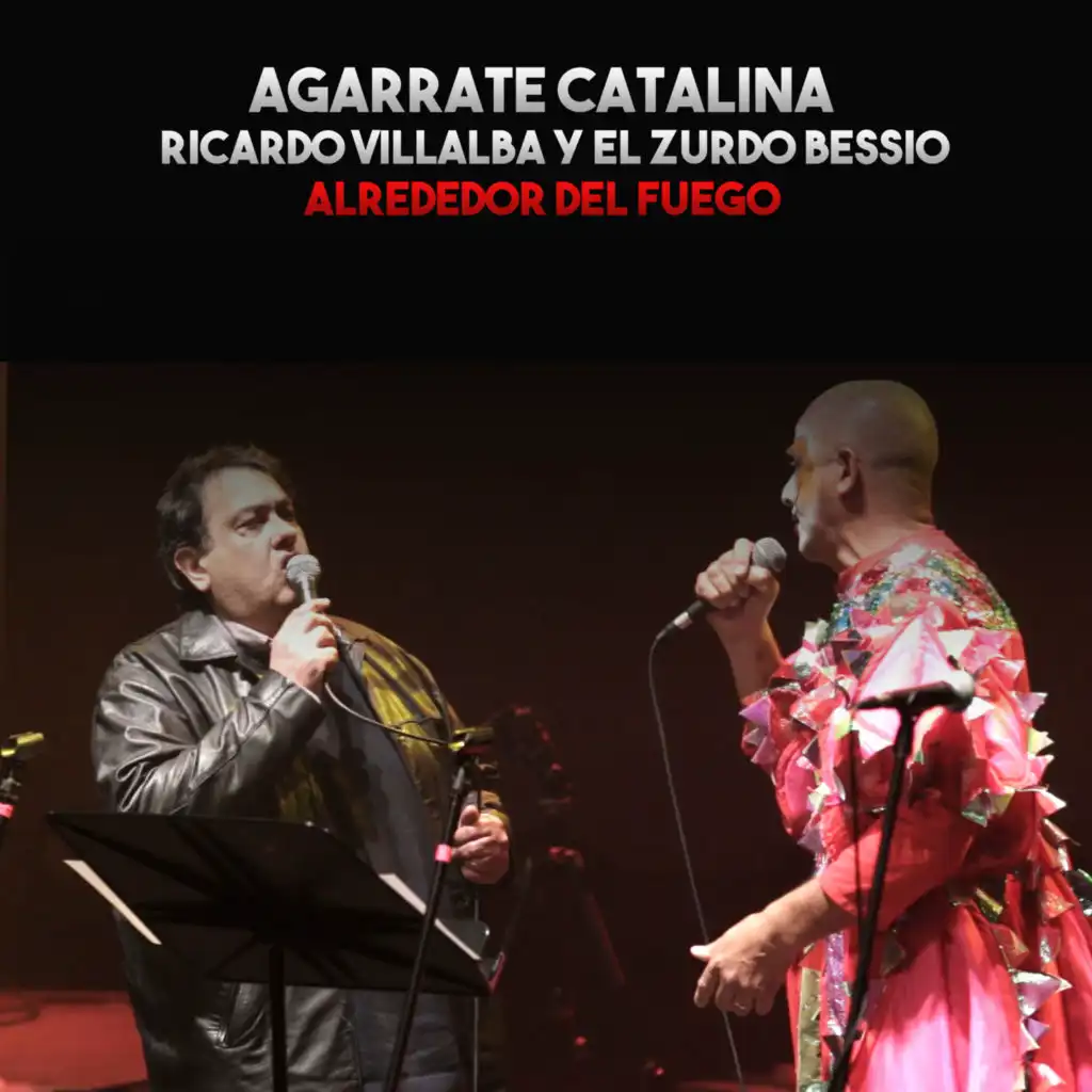 Agarrate Catalina, Ricardo Villalba & El Zurdo Bessio