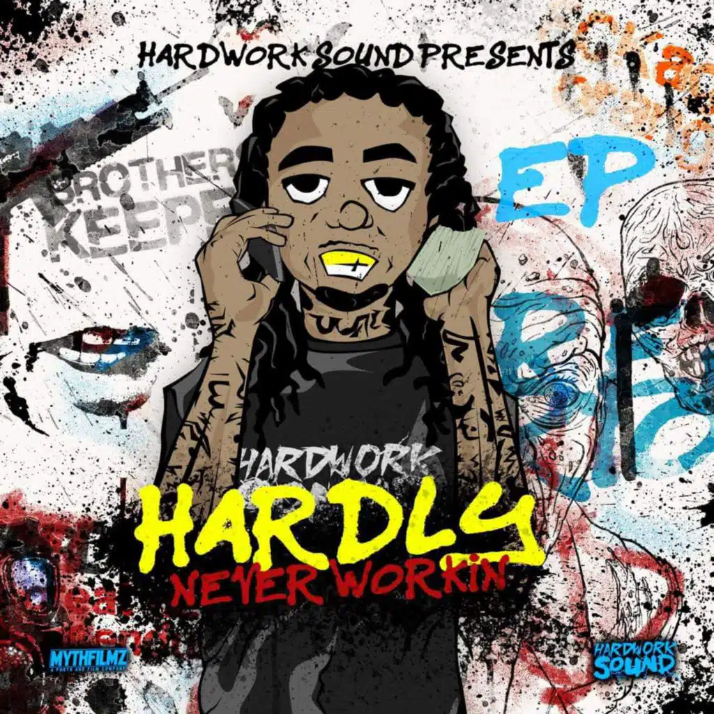 Hardly Never Workin'