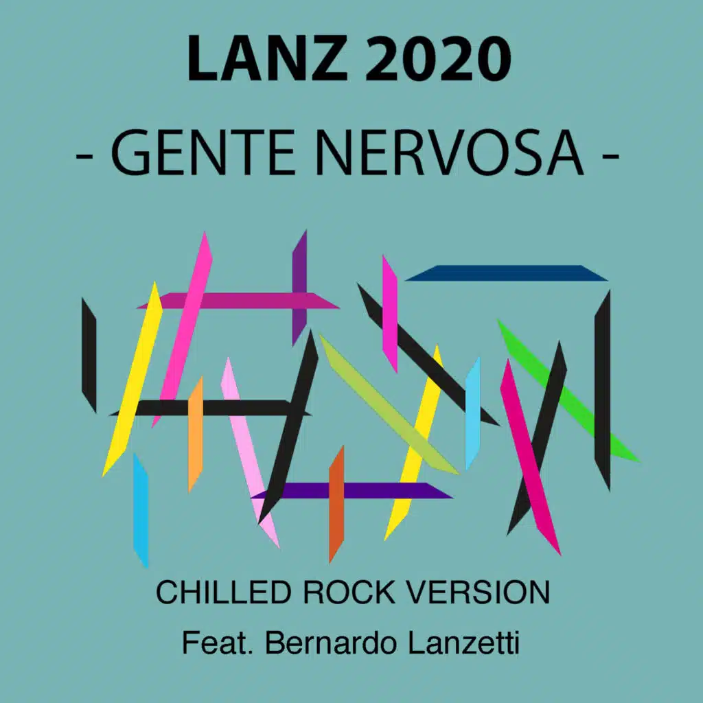 GENTE NERVOSA (Chilled Rock Version) [feat. Bernarno Lanzetti]