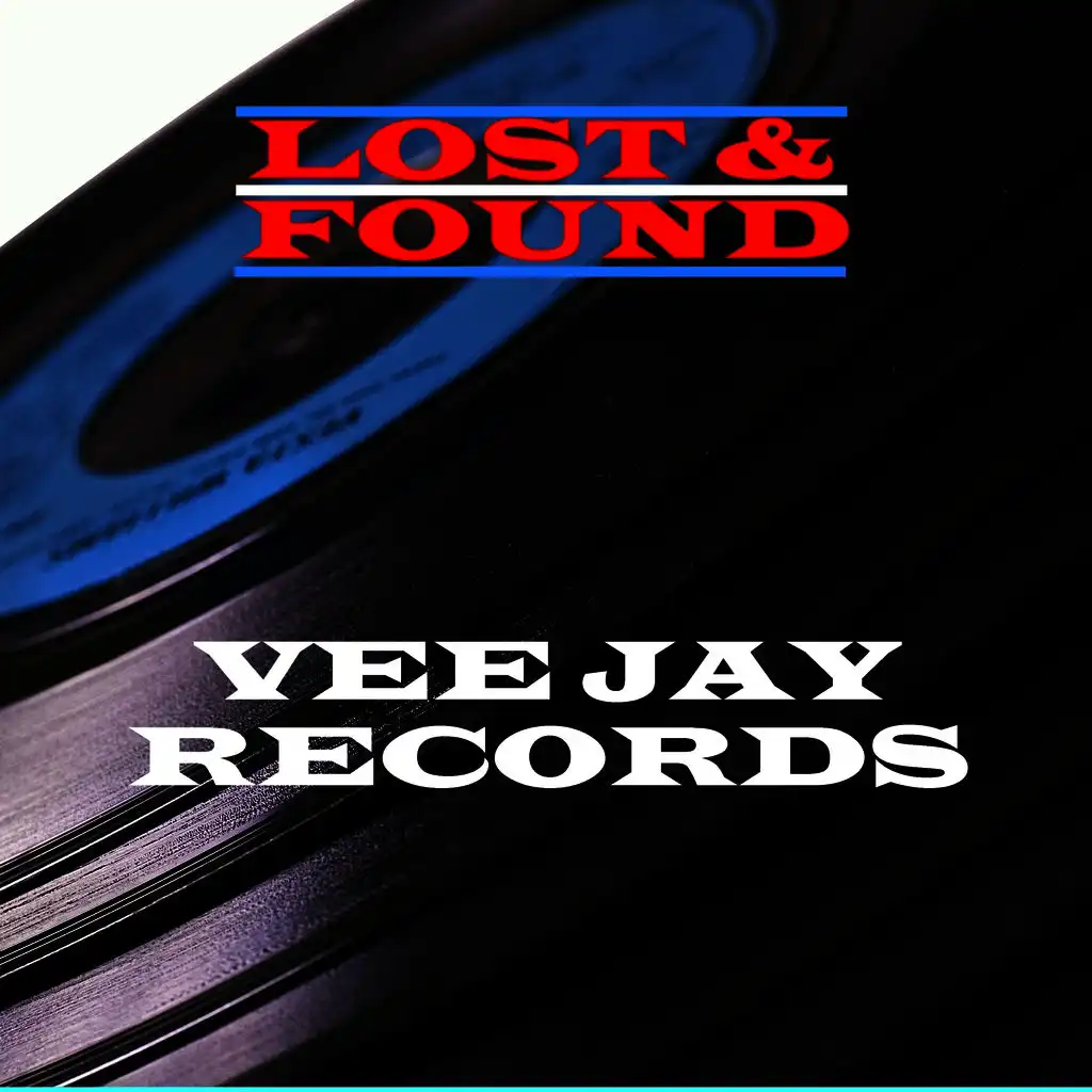 Lost & Found - Vee Jay Records