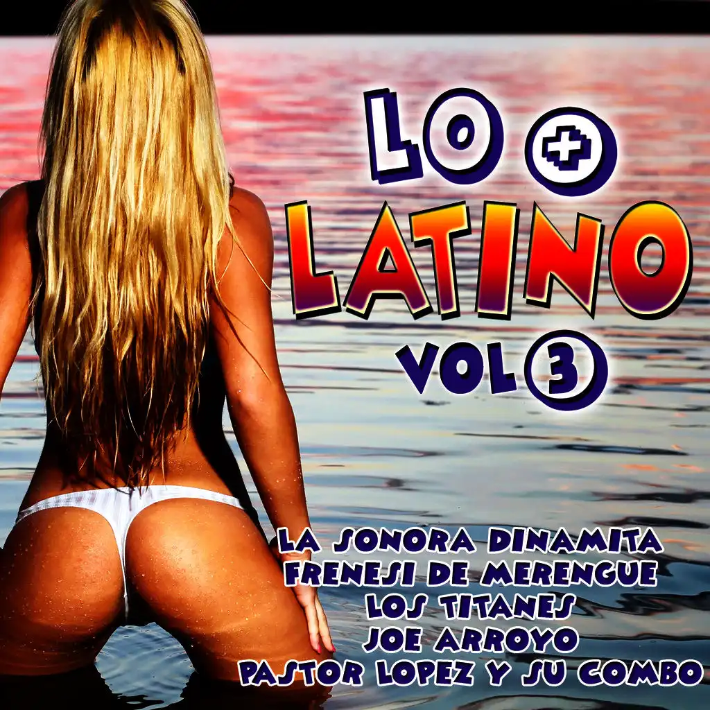 Lo + Latino Vol. 3