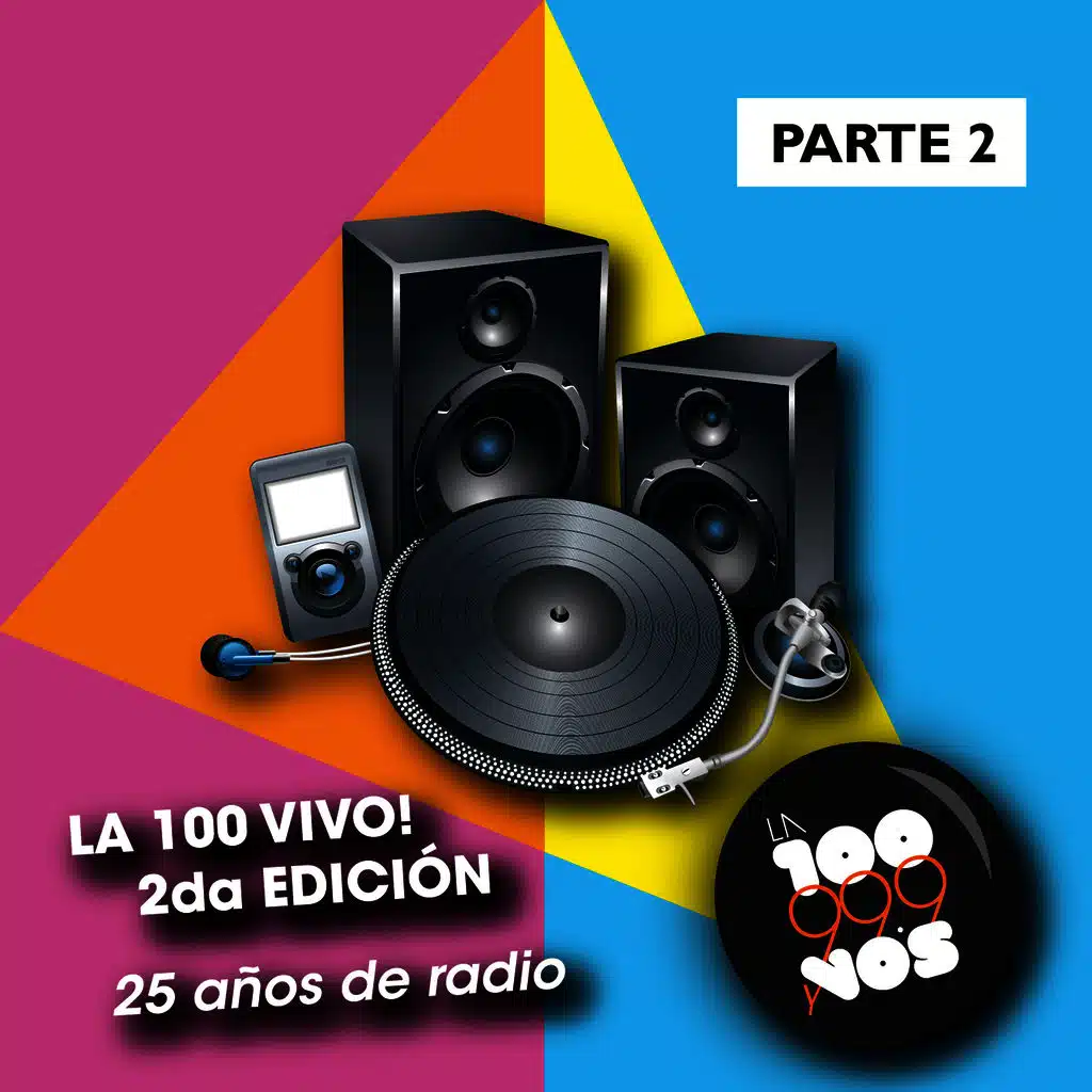 La 100 Vivo! 2da Edición (Parte 2)