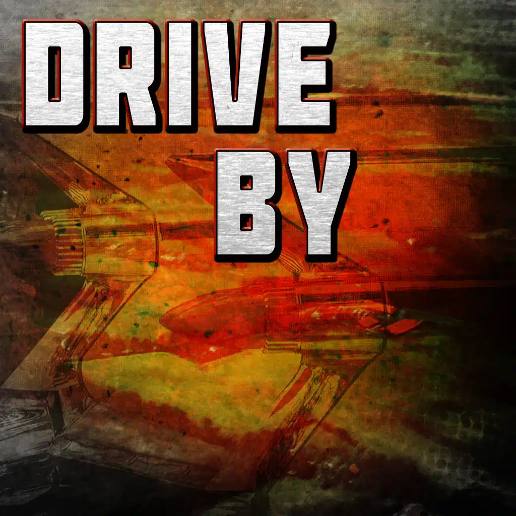 Drive By