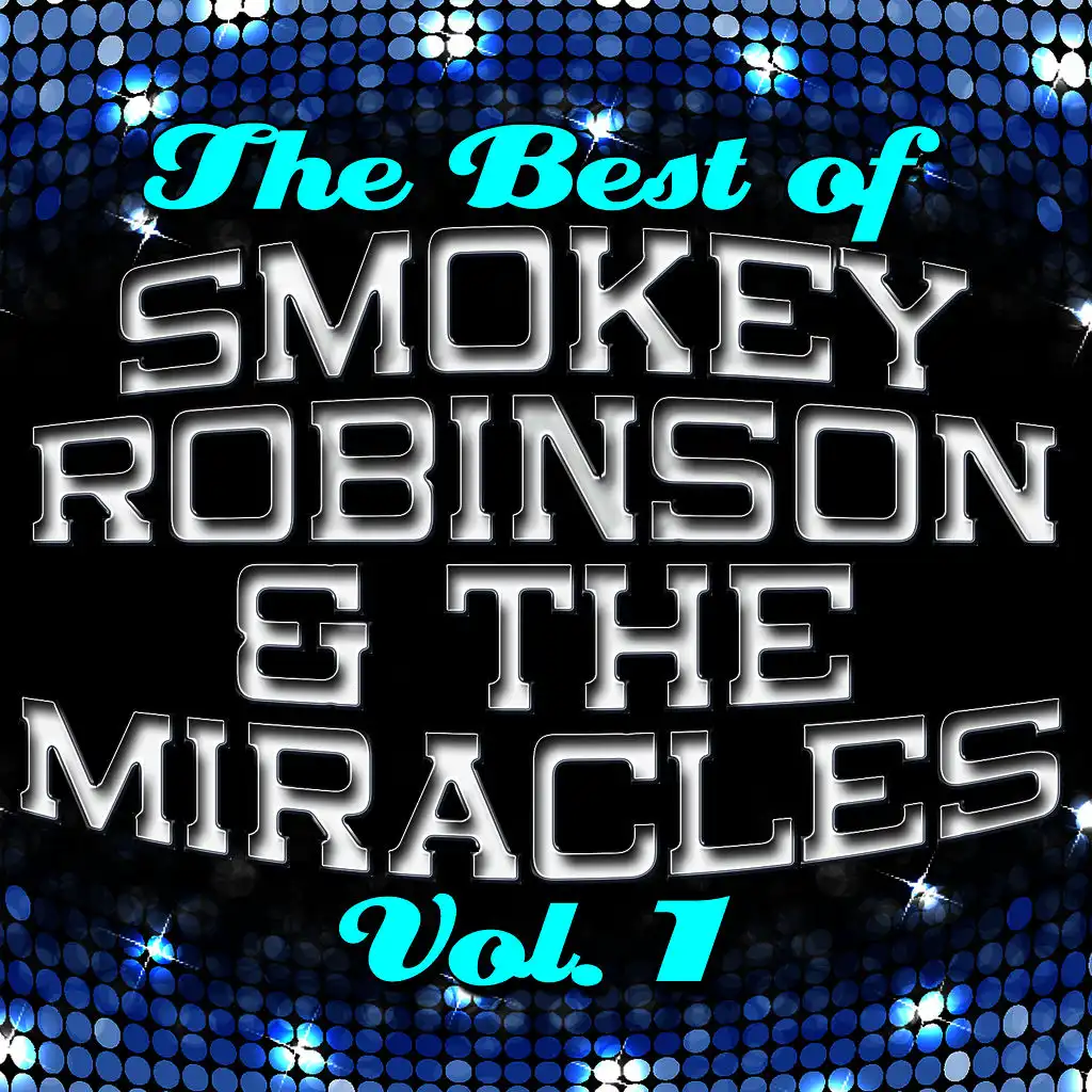 The Best of Smokey Robinson & The Miracles: Vol. 1