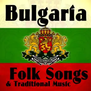 Bulgaria - Folks Songs & Traditional Music