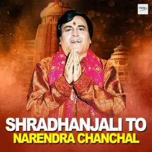 Shradhanjali To Narendra Chanchal