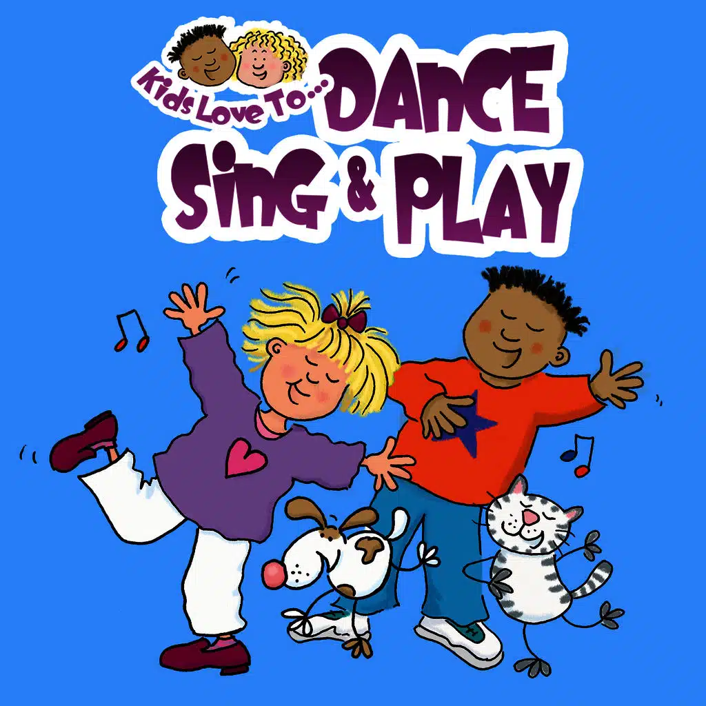 Kids Love To… Dance, Sing & Play